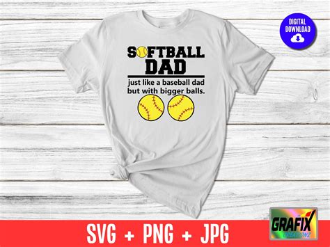 Softball Dad Just Like A Baseball Dad But With Bigger Balls Etsy