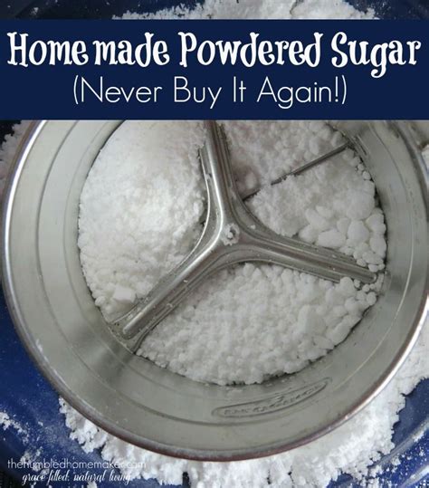 I suggest putting a towel over it while you blend because some probably will get out and make a mess. Making your own homemade powdered sugar is one of the ...