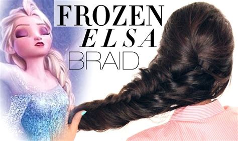 Frozen Elsa Voluminous Braid Tutorial Elsa Hair Elsa Braid Disney Hairstyles