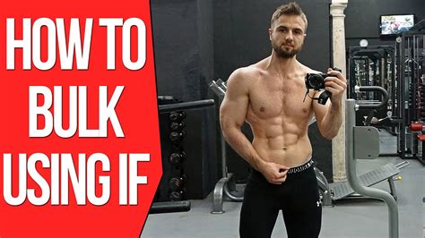 How To Build Muscle With Intermittent Fasting Bulking Using If Macros