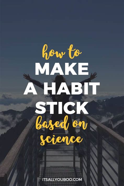 How To Make A Habit Stick Based On Science