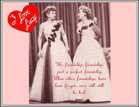 Lucy Ethel Birthday Quotes Quotesgram Friendship Quotes Love Lucy