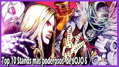 Top 10 De Los Stands Mas Poderosos Y Peligrosos De Jojo S Bizarre