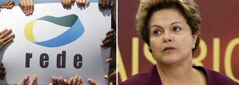 Rede Bate Em Dilma Por Lei Que Dificulta Cria O De Novos Partidos