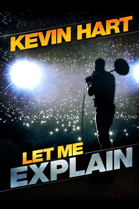 The hardworking actor and standup comedian got his first movie role in. Watch Kevin Hart: Let Me Explain (2013) Free Online