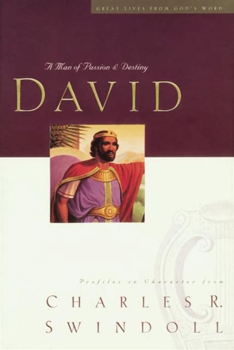 Great Lives David A Man Of Passion And Destiny Great Lives From Gods