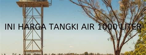 Tangki excel terbuat dari bahan plastik pe (poly etilene). Berapa Harga Tangki Air Penguin 1000 Liter? | Klopmart