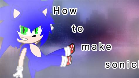 How To Make Sonic The Hedgehog In Gacha Cluboc Tutorial Youtube