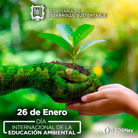 DÍA INTERNACIONAL DE LA EDUCACIÓN AMBIENTAL Secretaría de Desarrollo Sustentable