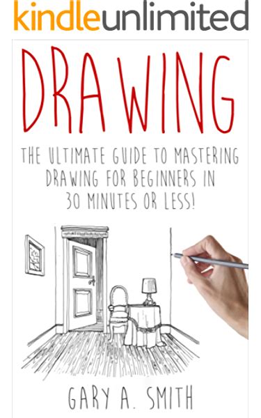 Drawing The Ultimate Guide To Mastering Drawing For Beginners In 30
