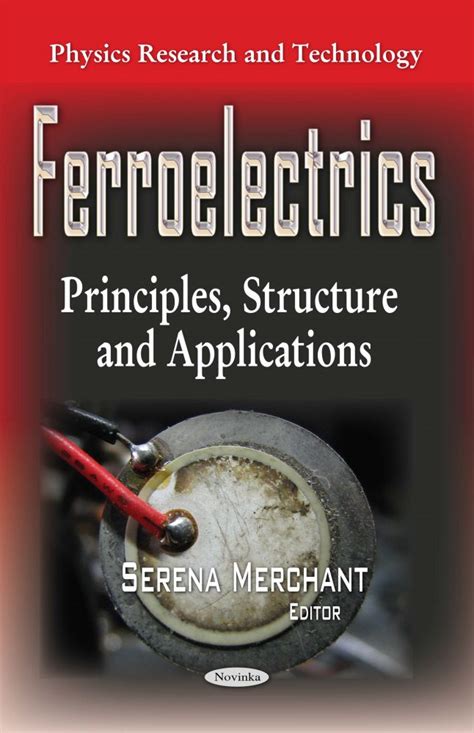 Ferroelectrics: Principles, Structure and Applications – Nova Science