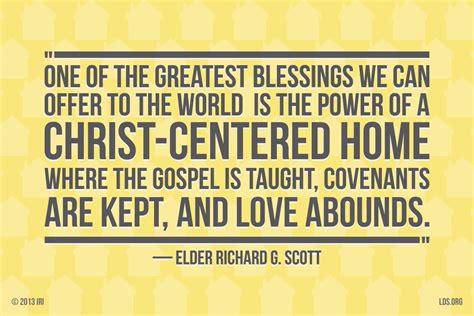 One Of The Greatest Blessings We Can Offer To The World Is The Power Of A Christ Centered Home
