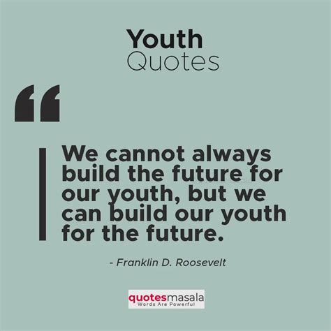 80 Inspiring Youth Quotes Every Youngster Should Read Quotesmasala