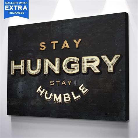 Https://tommynaija.com/quote/stay Hungry Stay Humble Quote