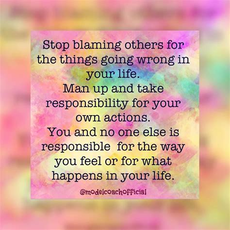 Stop Blaming Others For The Things Going Wrong In Your Life Man Up And