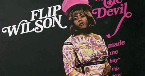 No political content unless it's absurd. Vintage Stand-up Comedy: Flip Wilson - Devil Made Me Buy ...