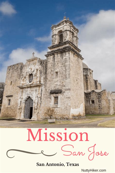 Mission San Jose The Best Preserved Of The Missions San Antonio