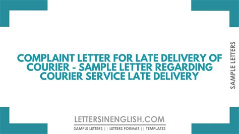 Complaint Letter For Late Delivery Of Courier Sample Letter Regarding