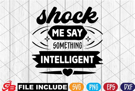 Shock Me Say Something Intelligent Graphic By Graphics Boot · Creative