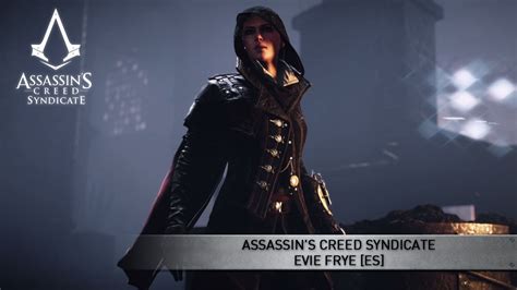 Assassin S Creed Syndicate Evie Frye ES YouTube
