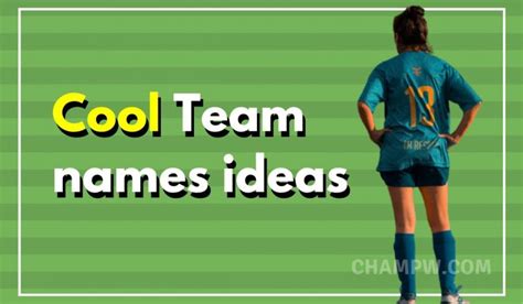 2000 Cool Team Names Ideas Which Is Perfect For Your Team