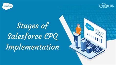 Stages Of Salesforce CPQ Implementation Guide Forcetalks