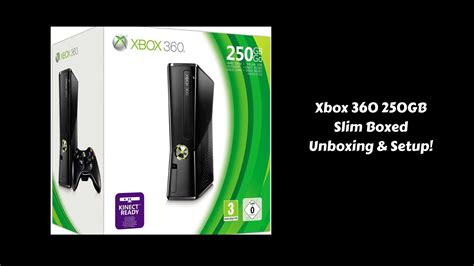Xbox 360 250gb Slim Unboxing And Setup Youtube