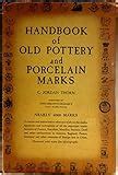 Handbook Of Pottery And Porcelain Marks John P Cushion W B Honey Amazon Com