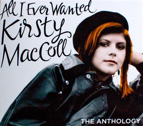 All I Ever Wanted The Anthology Kirsty Maccoll