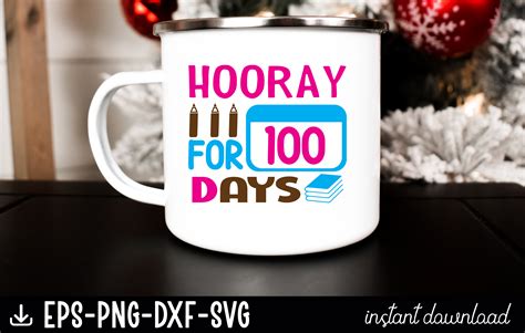 Hooray For 100 Days Graphic By Cutesycrafts360 · Creative Fabrica