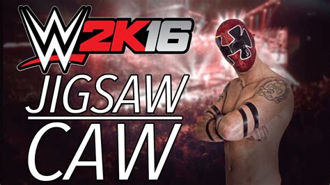 WWE 2K16 Jigsaw CAW YouTube