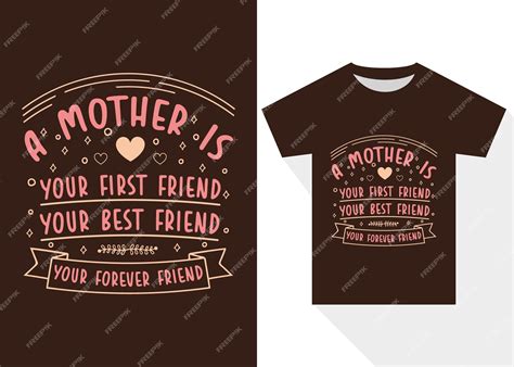 Premium Vector A Mother Is Your First Friend Your Best Friend Your Forever Friend Typography T