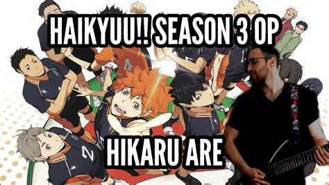 Haikyuu Season 3 Op Hikari Are ハイキュー！！ヒカリアレ Youtube