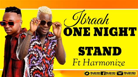 Ibraah Ft Harmonize One Night Stand Official Lyrics Youtube