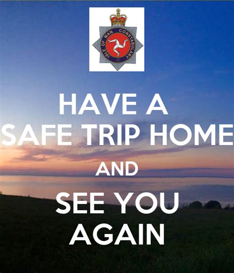 Selamat jalan (safe journey) said to the person going b. HAVE A SAFE TRIP HOME AND SEE YOU AGAIN Poster | Gav ...