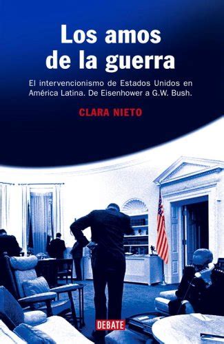 9780307376787 Los Amos De La Guerra El Intervencionismo De Estados