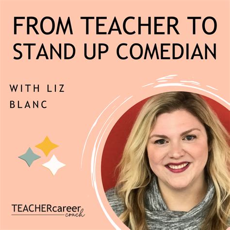 Ep 05 Liz Blanc From Teaching High School To Stand Up Comedian Teacher Career Coach
