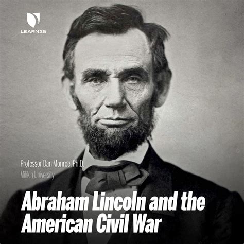Abraham Lincoln And The American Civil War Learn25
