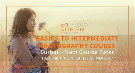 Basics To Intermediate Photography Course Starts 18 April Durban