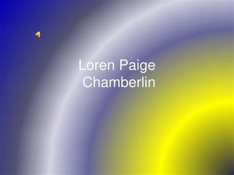 Ppt Loren Paige Chamberlin Powerpoint Presentation Free Download Id5429633