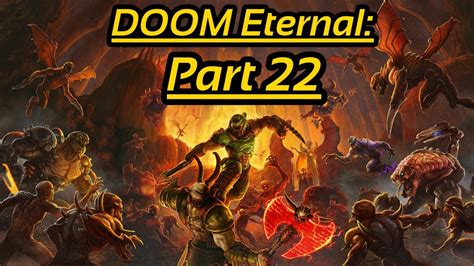 Doom Eternal Part 22 The Final Hell Priest Youtube