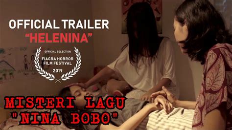 Trailer Film Pendek Horror Helenina Mitos Horror Lagu Nina Bobo