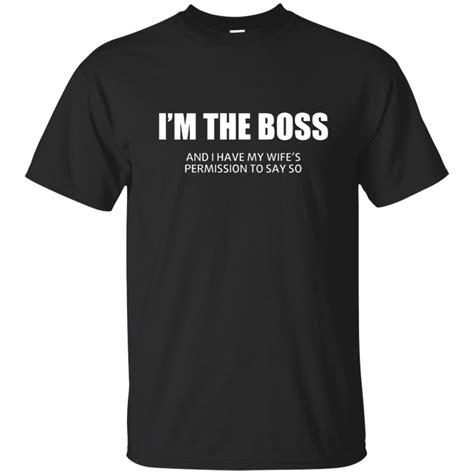 Im The Boss T Shirts 10 Off Favormerch