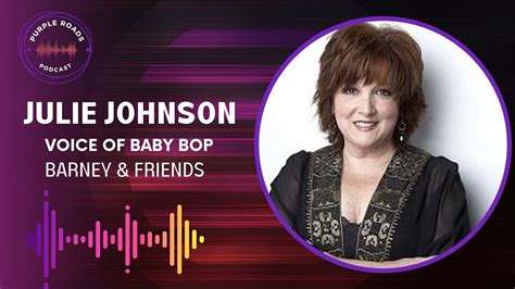 Purple Roads Episode Twenty Two Julie Johnson Voice Of Baby Bop