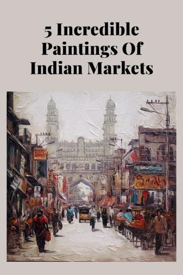 5 Incredible Paintings Of Indian Markets