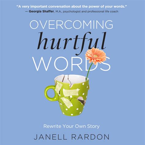 Overcoming Hurtful Words Rewrite Your Own Story Olive Tree Bible