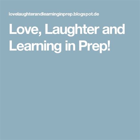 Love Laughter And Learning In Prep Quiet Critters Laughter Learning