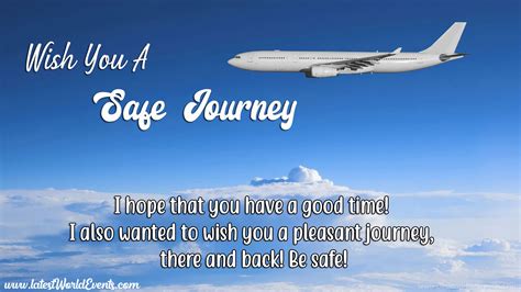 It keeps them going any day, any time. Safe Journey Picture Messages - Latest World Events