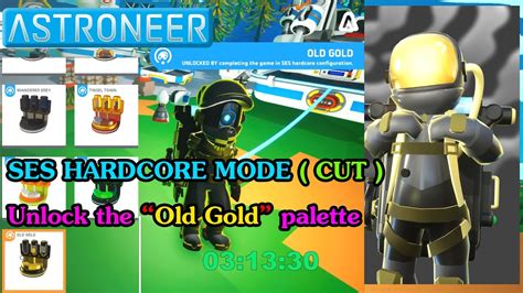 Astroneer EP SES HARDCORE MODE CUT Unlock The Old Gold