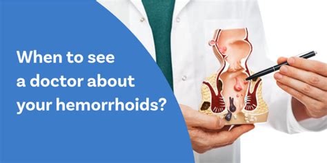 When To See A Doctor About Your Hemorrhoids Piles Doctor